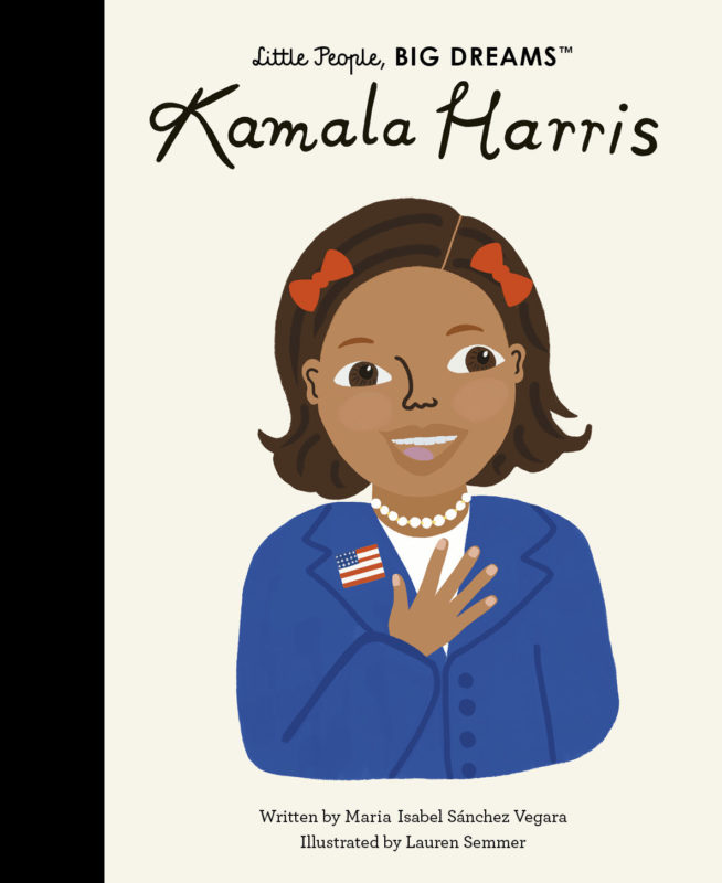 Little People, Big Dreams: Kamala Harris