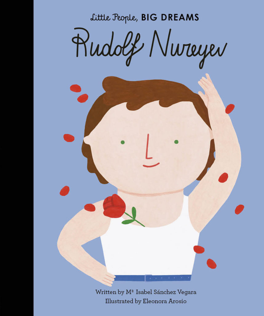 Little People, Big Dreams: Rudolf Nureyev